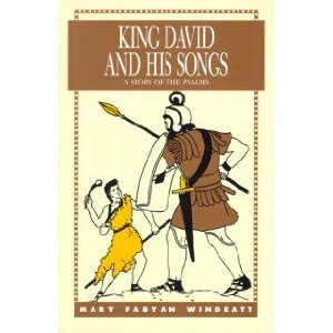 Image for King David And His Songs: A Story of the Psalms