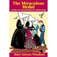 Image for The Miraculous Medal: The Story of Our Lady's Appearances to St. Catherine Laboure