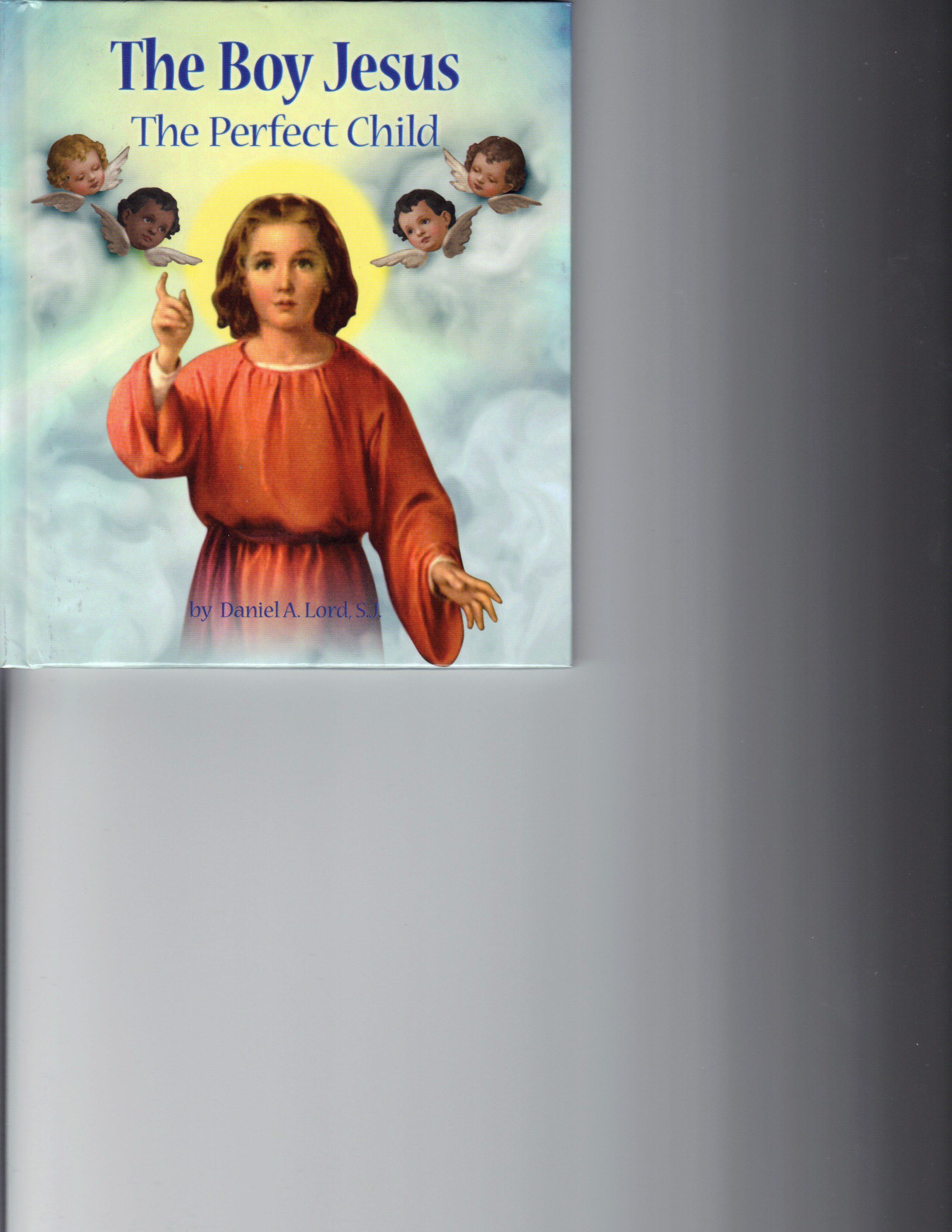 Image for The Boy Jesus- the perfect Child