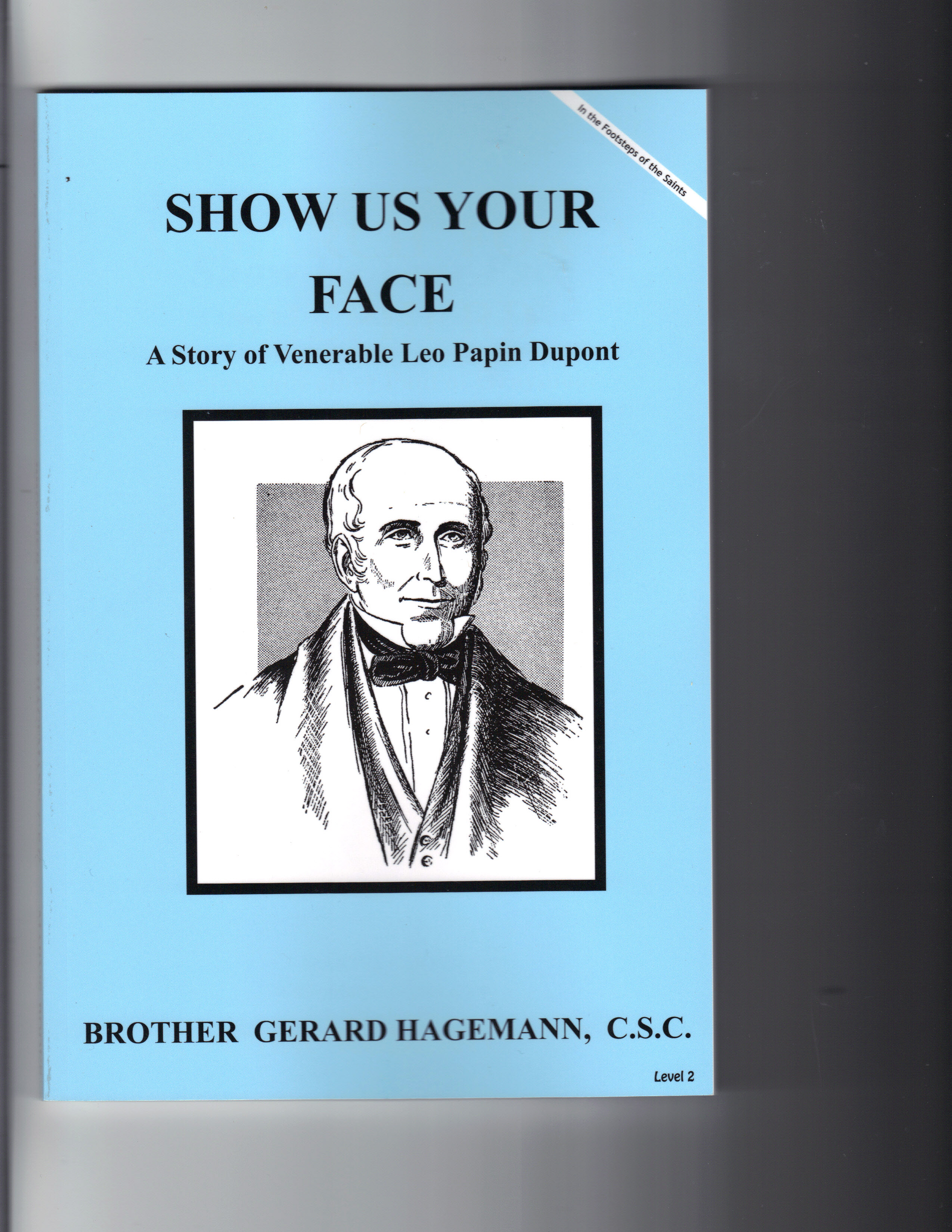 Show Us Your Face - A Story of Venerable Leo Papin Dupont Image for Show Us Your Face - A Story of Venerable Leo Papin Dupont