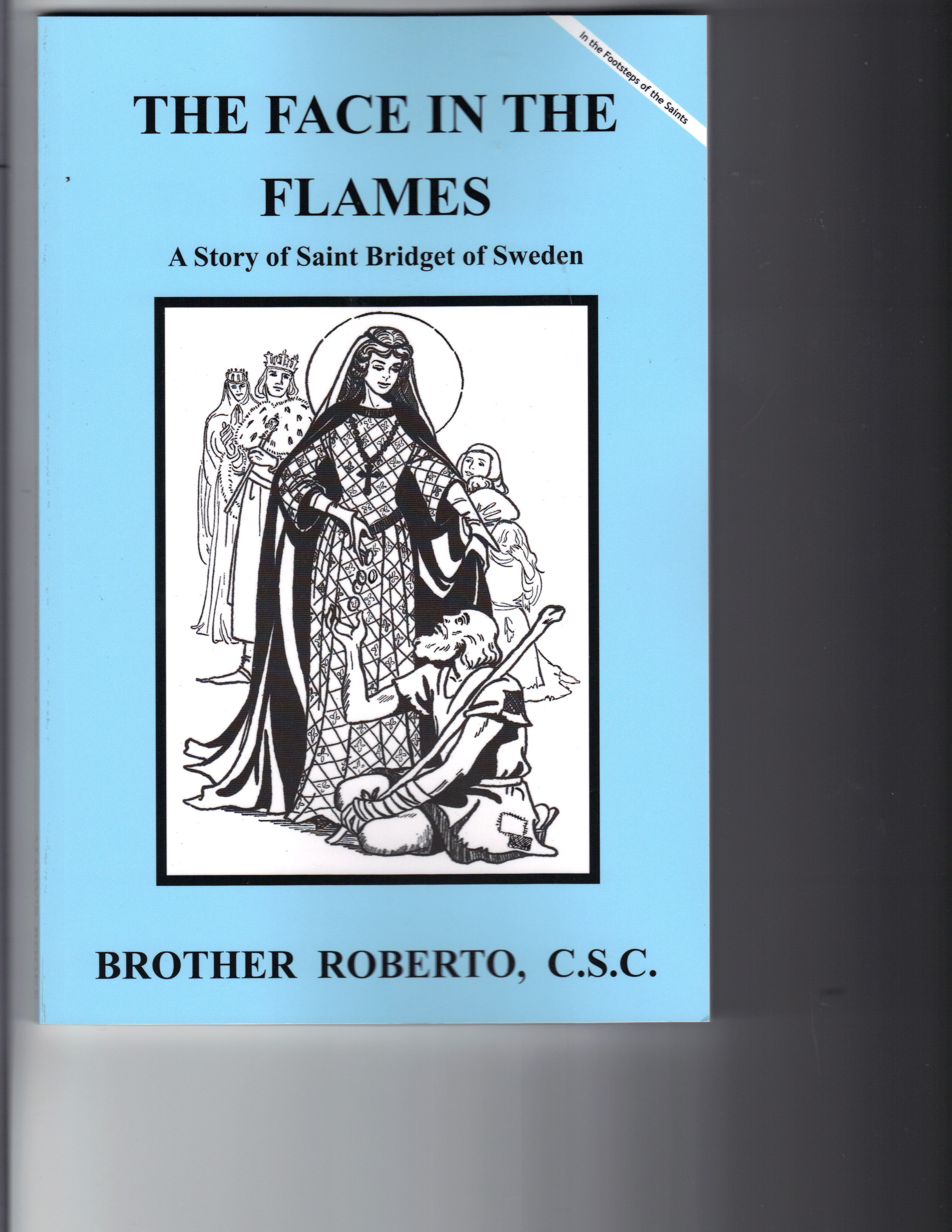 Image for The Face in the Flames- A Story of Saint Bridget of Sweden